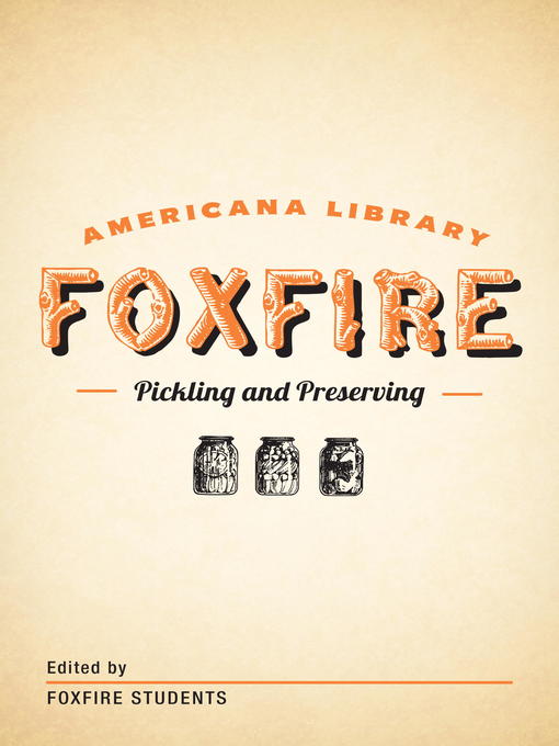 Title details for Pickling and Preserving by Foxfire Fund, Inc. - Available